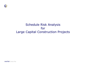 Schedule Risk Analysis for Large Capital Construction Projects