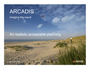 ARCADIS An realistic acceptable planning Imagine the result 11 februari 2010