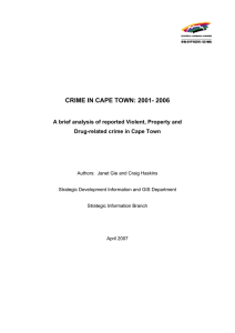 CRIME IN CAPE TOWN: 2001- 2006  Drug-related crime in Cape Town