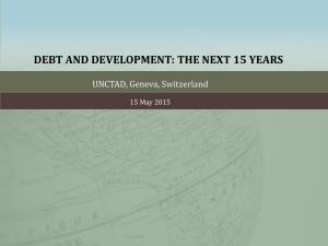 DEBT AND DEVELOPMENT: THE NEXT 15 YEARS UNCTAD, Geneva, Switzerland