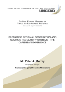 Mr. Peter A. Murray ProMotInG reGIonAL CooPerAtIon AnD CArIBBeAn exPerIenCe