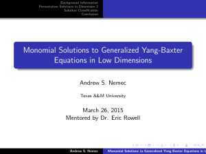 Monomial Solutions to Generalized Yang-Baxter Equations in Low Dimensions Andrew S. Nemec