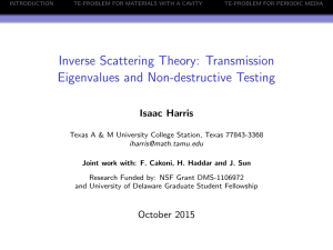 Inverse Scattering Theory: Transmission Eigenvalues and Non-destructive Testing Isaac Harris