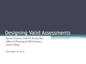 Designing Valid Assessments  Kanna Hudson, Title III Researcher