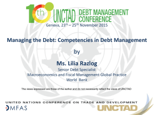 by Ms. Lilia Razlog Managing the Debt: Competencies in Debt Management