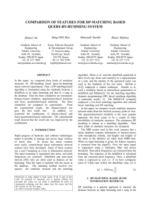 COMPARISON OF FEATURES FOR DP-MATCHING BASED QUERY-BY-HUMMING SYSTEM Sung-Phil Heo Motoyuki Suzuki