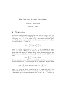 The Discrete Fourier Transform 1 Motivation Francis J. Narcowich