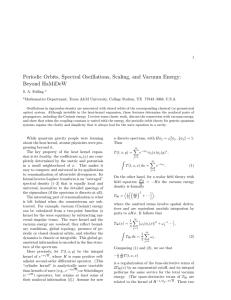 Periodic Orbits, Spectral Oscillations, Scaling, and Vacuum Energy: Beyond HaMiDeW