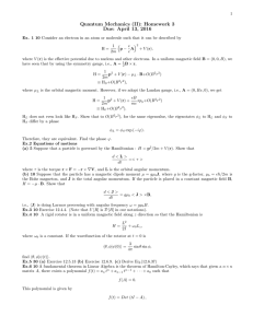 Quantum Mechanics (II): Homework 3 Due: April 13, 2016