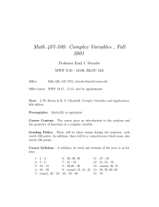 Math 407-500: Complex Variables , Fall 2001 Professor Emil J. Straube