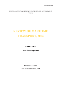 REVIEW OF MARITIME TRANSPORT, 2004 CHAPTER 5. Port Development