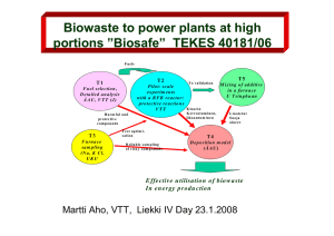 Biowaste to power plants at high portions ”Biosafe” TEKES 40181/06 T 5