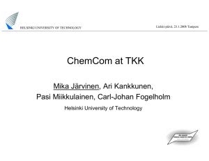 ChemCom at TKK Mika Järvinen, Ari Kankkunen, Pasi Miikkulainen, Carl-Johan Fogelholm