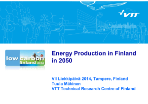 Energy Production in Finland in 2050 VII Liekkipäivä 2014, Tampere, Finland Tuula Mäkinen