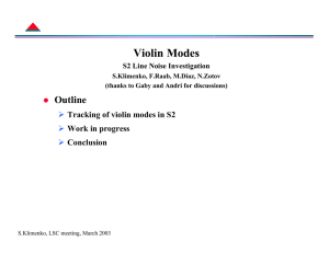 Violin Modes Outline ¾ Tracking of violin modes in S2