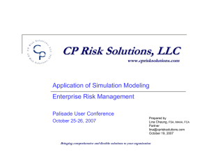 CP Risk Solutions, LLC Application of Simulation Modeling Enterprise Risk Management