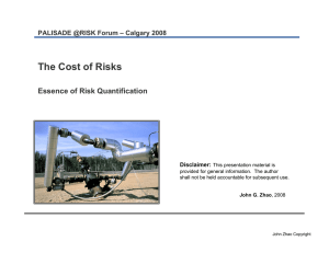 The Cost of Risks Essence of Risk Quantification Disclaimer: