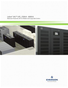 Liebert NXL Maximum Protection UPS For Medium and Large Data Centers ®