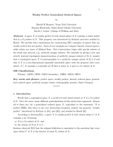 1 Weakly Perfect Generalized Ordered Spaces by Harold R Bennett, Texas Tech University