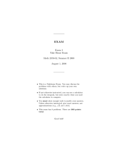 EXAM Exam 3 Take Home Exam Math 2350-02, Summer II 2008