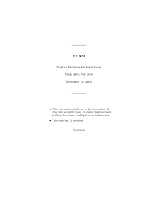 EXAM Practice Problems for Final Exam Math 4350, Fall 2009 December 10, 2009