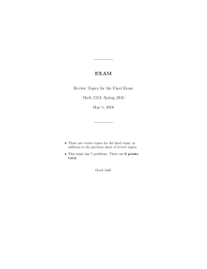 EXAM Review Topics for the Final Exam Math 5319, Spring 2010