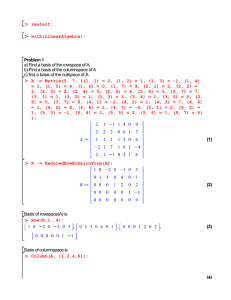 Problem 1 restart; with(LinearAlgebra): a) Find a basis of the rowspace of A,