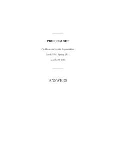 ANSWERS PROBLEM SET Problems on Matrix Exponentials Math 3351, Spring 2011