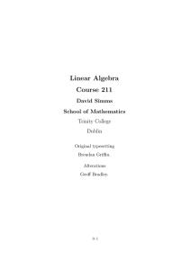 Linear Algebra Course 211 David Simms School of Mathematics