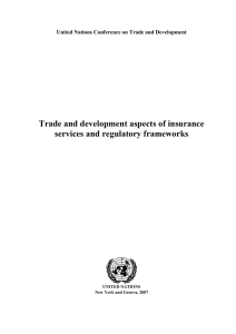 Trade and development aspects of insurance services and regulatory frameworks UNITED NATIONS