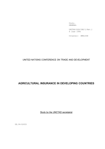 AGRICULTURAL INSURANCE IN DEVELOPING COUNTRIES Study by the UNCTAD secretariat Distr.