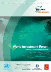 World Investment Forum Investing in Sustainable Development Xiamen, China, 6-9 September 2010