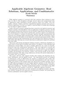 Applicable Algebraic Geometry: Real Solutions, Applications, and Combinatorics Frank Sottile Summary