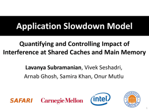 Application Slowdown Model Quantifying and Controlling Impact of Lavanya Subramanian