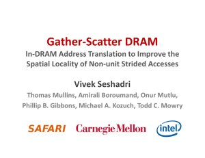 Gather-Scatter DRAM Vivek Seshadri In-DRAM Address Translation to Improve the