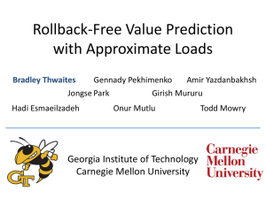 Rollback-Free Value Prediction with Approximate Loads Georgia Institute of Technology Carnegie Mellon University