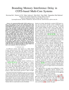 Bounding Memory Interference Delay in COTS-based Multi-Core Systems Hyoseung Kim