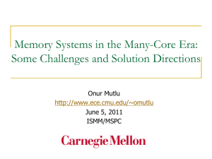 Memory Systems in the Many-Core Era: Some Challenges and Solution Directions