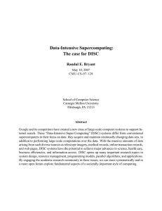 Data-Intensive Supercomputing: The case for DISC Randal E. Bryant