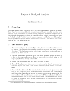 Project 3: Blackjack Analysis 1 Overview Due Monday, Dec. 2