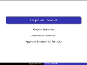 On pie and noodles Gregory Berkolaiko Aggieland Saturday, 18 Feb 2012