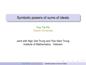 Symbolic powers of sums of ideals Huy Tài Hà Tulane University