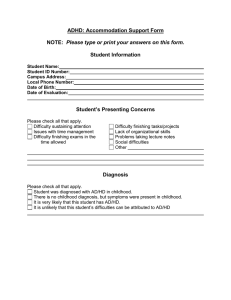 ADHD: Accommodation Support Form  Student Information