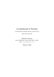 An Introduction to Wavelets Richard M. Timoney