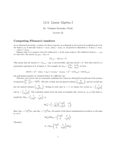 1111: Linear Algebra I Computing Fibonacci numbers Dr. Vladimir Dotsenko (Vlad) Lecture 22