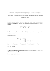 “Around the quadratic reciprocity” Tutorial 4 Report February 17, 2014