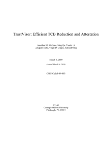 TrustVisor: Efficient TCB Reduction and Attestation