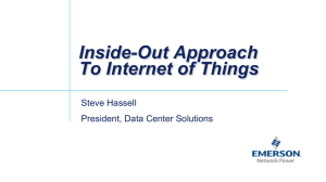 Inside-Out Approach To Internet of Things Steve Hassell President, Data Center Solutions
