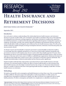 Health Insurance and Retirement Decisions John Karl Scholz and Ananth Seshadri * Introduction