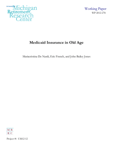 Medicaid Insurance in Old Age Working Paper WP 2012-278
